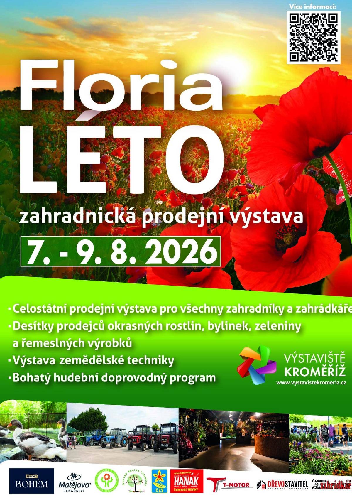 Floria LÉTO patří mezi tradiční a oblíbené zahradnické výstavy, na které se každoročně představují desítky prodejců z České republiky i ze zahraničí. Návštěvníci se mohou těšit na široký sortiment pro zahradu, dům i chalupu. Součástí výstavy bude také atraktivní květinová expozice v hale, kterou připravuje přední česká floristka Marie Bittnerová. Program dále doplní výstava moderní i historické zemědělské techniky na zadní ploše G, okresní výstava Českého svazu chovatelů a bohatý doprovodný program probíhající každý den na pódiu u Restaurace Na Rynku.