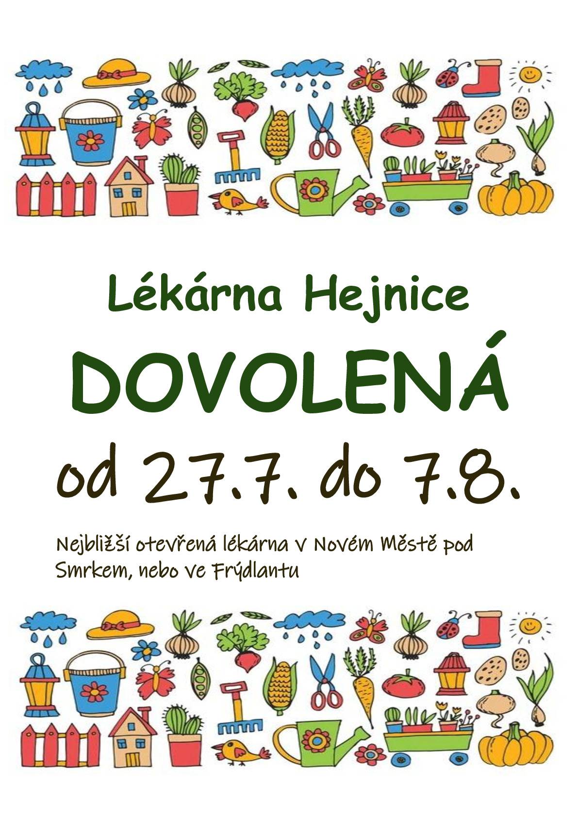 Dovolená v Lékárně Hejnice od 27. 7. do 7. 8. 2026.  Nejbližší otevřená lékárna v Novém Městě pod Smrkem, nebo ve Frýdlantu.