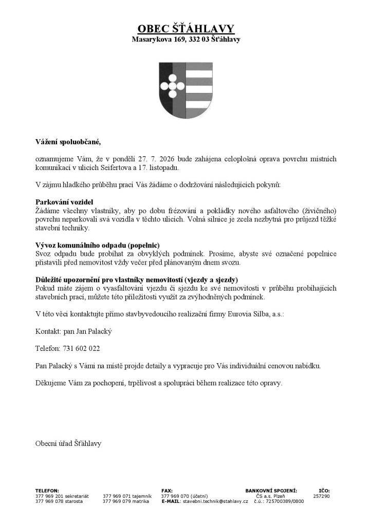 Oznamujeme Vám, že v pondělí 27. 7. 2026 bude zahájena celoplošná oprava povrchu místních komunikací v ulicích Seifertova a 17. listopadu.