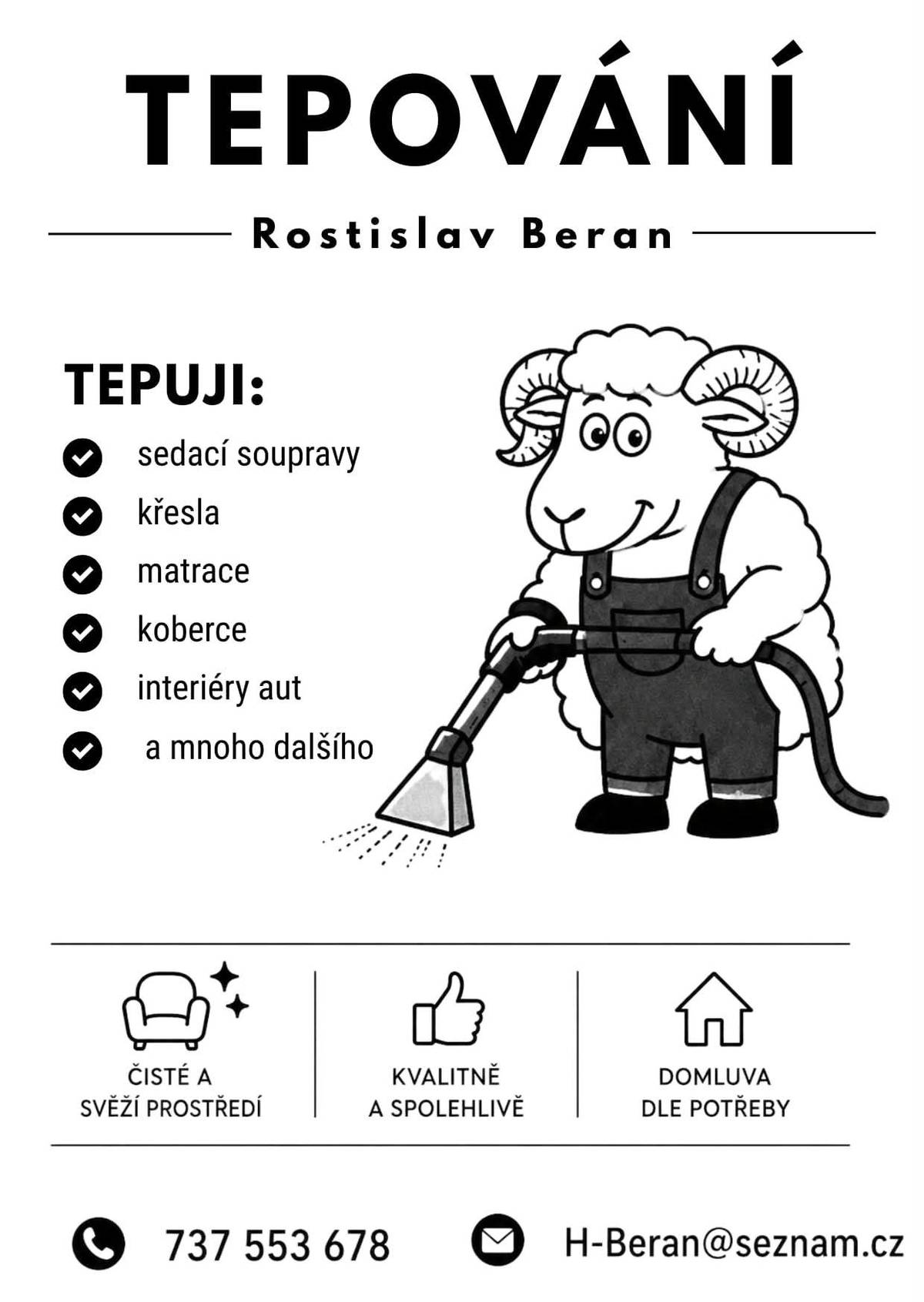 Objednejte si tepování a vdechněte nejen svému nábytku nový život. Rostislav Beran tepuje sedačky, křesla, matrace, koberce, interiéry aut a mnoho dalšího. Tel. 737 553 678 E-mail: H-Beran@seznam.cz