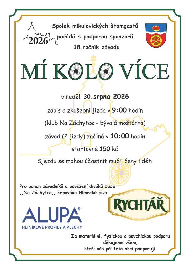 Spolek mikulovických štamgastů pořádá 18. ročník závodu MÍ KOLO VÍCE v neděli 30. srpna 2026 od 10:00hod. Zápis a zkušební jízda v 9:00hod.