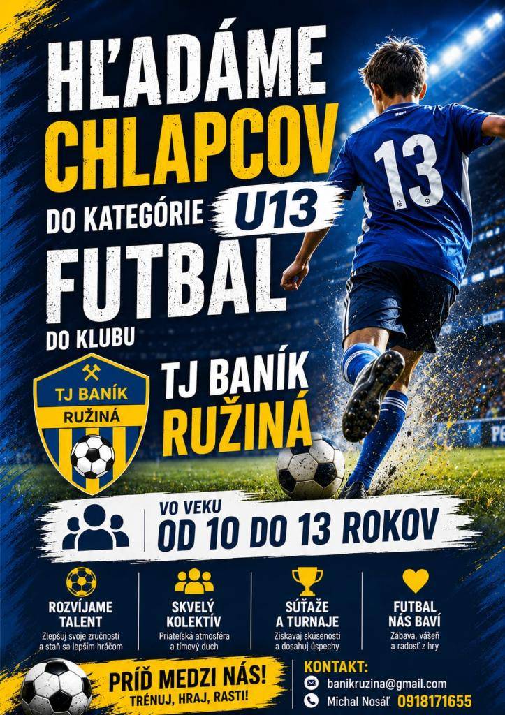 Oznamujeme Vám, že futbalový klub TJ Baník Ružiná realizuje nábor chlapcov vo veku od 10 do 13 rokov.