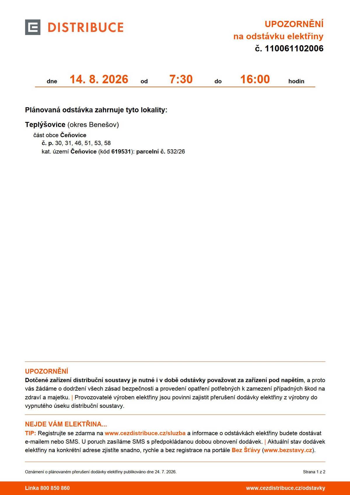 Týká se pouze části obce Čeňovice (viz.podrobnosti v příloze)