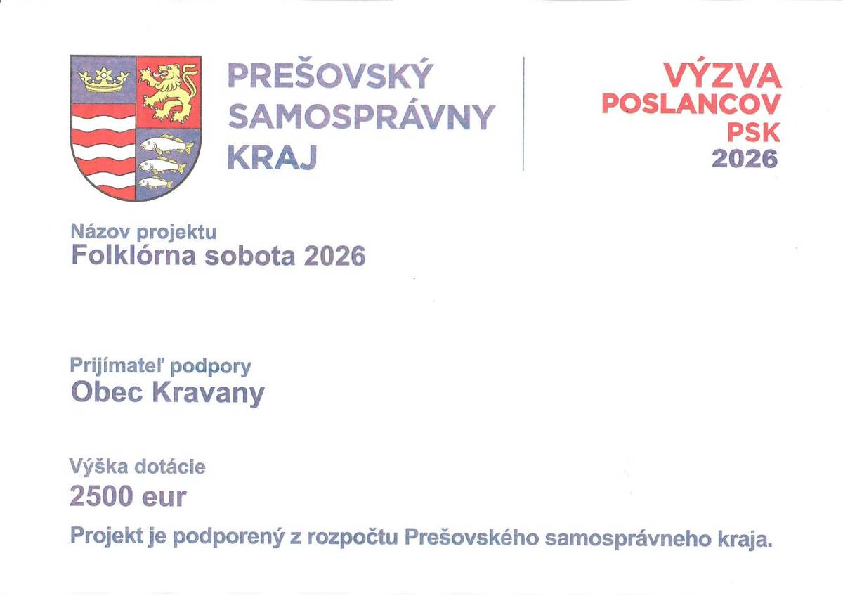 Obec Kravany získala dotáciu 2500 eur na projekt Folklórna sobota 2026. Tento projekt je podporený z rozpočtu Prešovského samosprávneho kraja a jeho cieľom je oživiť miestne tradície a kultúru.