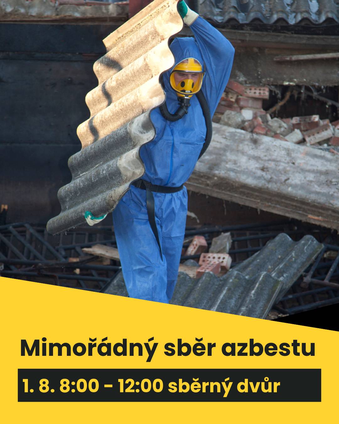 V sobotu 1. 8. 2026 bude na sběrném dvoře v čase od 8:00 do 12:00 přistaven kontejner na azbestový odpad. Ten MUSÍ být zabalen do folie nebo do pytle.  Nejčastější materiály obsahující azbest: Střešní a fasádní materiály • eternitové (azbestocementové) šablony a desky • vlnité střešní krytiny (tzv. „vlnovky“) • fasádní obklady ze starších desek  Izolace a technické prvky • izolace potrubí (teplo, voda, pára) • izolační desky kolem kotlů a kamen • těsnění (např. u kamen, kotlů, kouřovodů)  Další stavební a interiérové prvky • staré vinylové podlahy a lepidla pod nimi • některé druhy lina • elektroinstalační desky a izolace • staré protipožární obklady