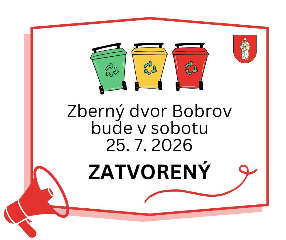 Oznamujeme občanom, že Zberný dvor v našej obci bude v sobotu 25. júla 2026 ZATVORENÝ. Ďakujeme za pochopenie.