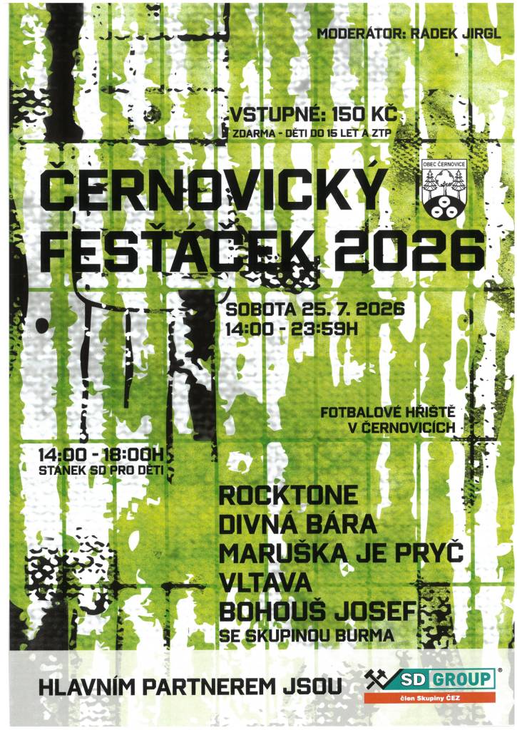 Obec Černovice vás zve na fesťáček dne 25.7.2026 od 14:00 do 23:59H. Vstupné 150 Kč, děti do 15 let a ZTP zdarma.