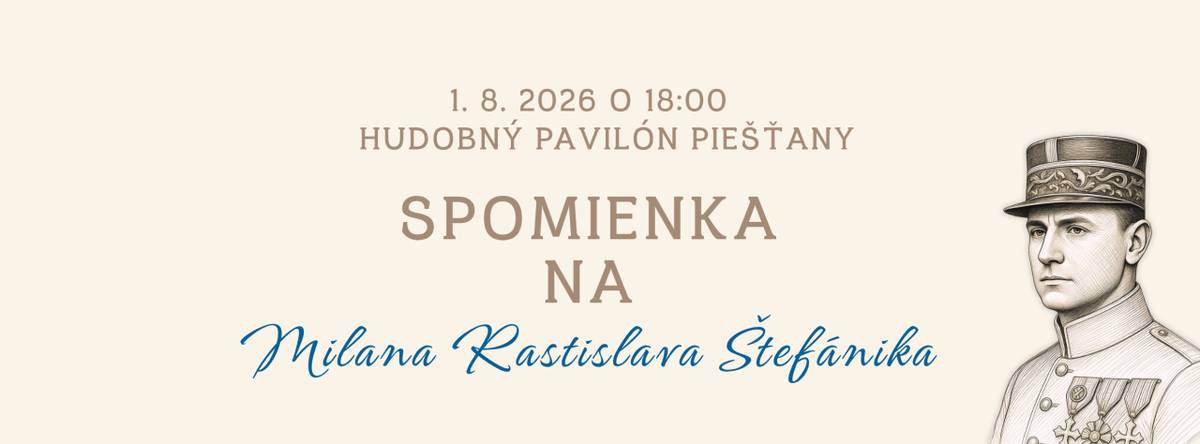 Podujatie Spomienka na Milana Rastislava Štefánika, ktoré bolo pôvodne plánované na 19. júla, sa pre nepriaznivé počasie nemohlo uskutočniť. Mesto Piešťany preto pozýva verejnosť na náhradný termín, ktorý sa uskutoční v sobotu 1. augusta 2026 o 18.00 hod. v Hudobnom pavilóne v Mestskom parku.