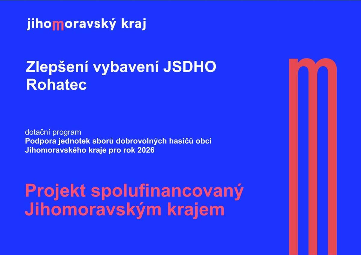 Projekt je spolufinancován Jihomoravským krajem.  Poskytovatel dotace: Jihomoravský kraj  Dotační program: Podpora jednotek sborů dobrovolných hasičů obcí JMK pro rok 2026  Výše dotace: 70.000,- Kč  Termín realizace: 03/2026 - 12/2026