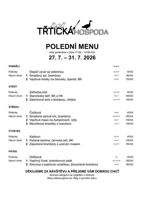 ≈ Polední menu 11:00 - 14:00  ≈ Přejeme vám dobrou chuť a těšíme se na vás :-)