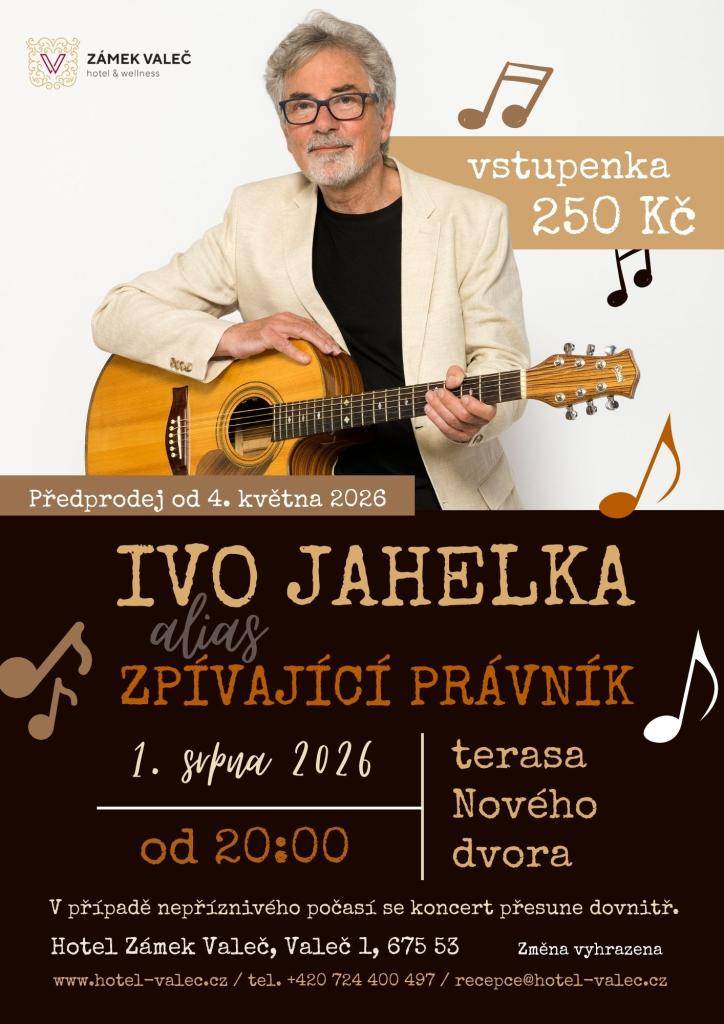 Zámek Valeč Vás srdečně zve na koncert Ivo Jahelka alias zpívající právník, sobota 1. 8. 2026 od 20:00 hod.