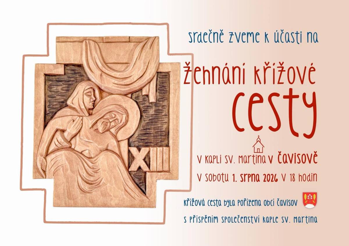 V sobotu 01.08.2026 v 18:00 hodin proběhne v Kapli sv. Martina v Čavisově žehnání Křížové cesty.   Přijďte se společně zastavit, nadechnout a sdílet chvíli, která propojí tradici, víru i naši obecní pospolitost.