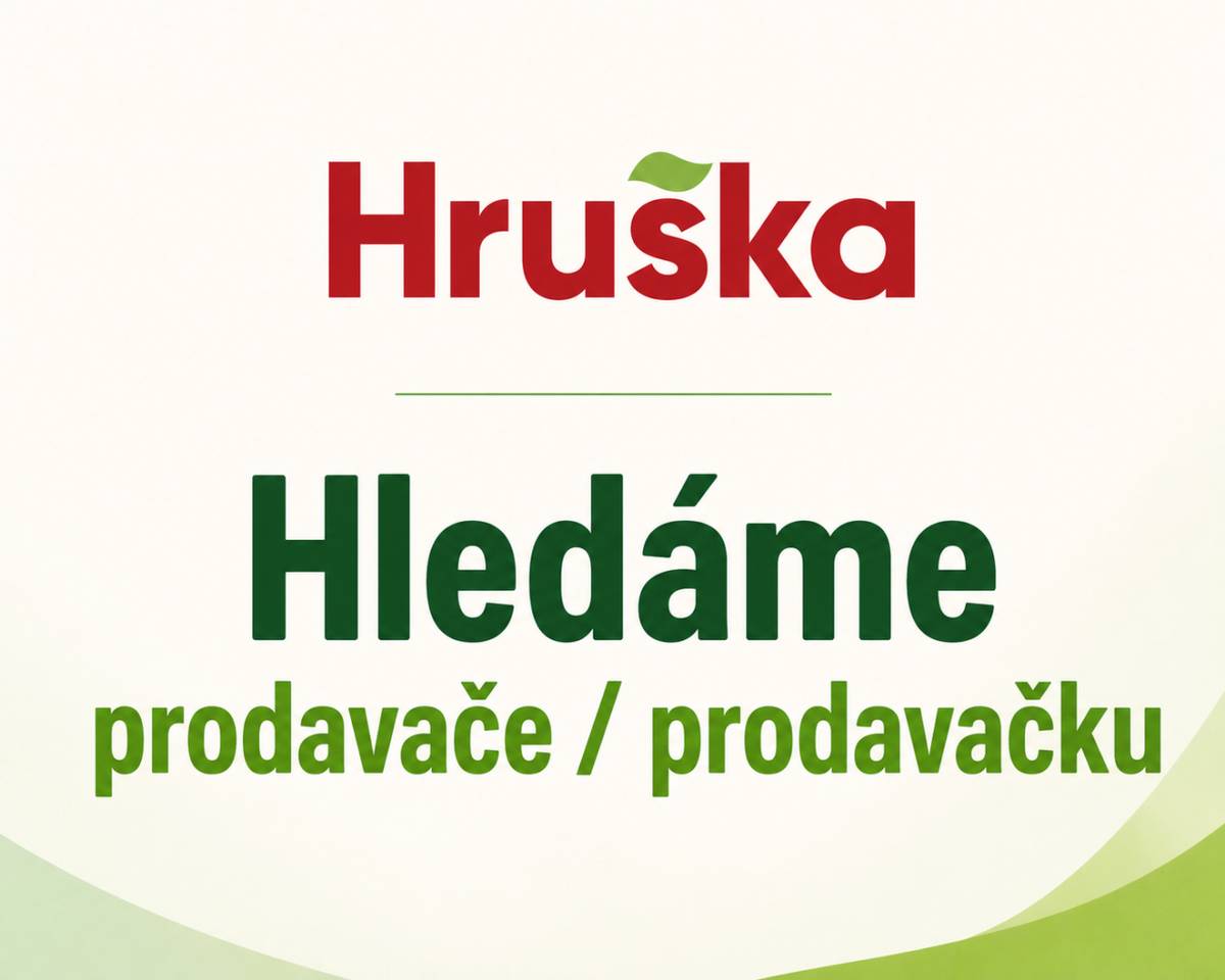 Prodejna Hruška ve Zbyslavicích hledá prodavače nebo prodavačku na zkrácený pracovní úvazek.