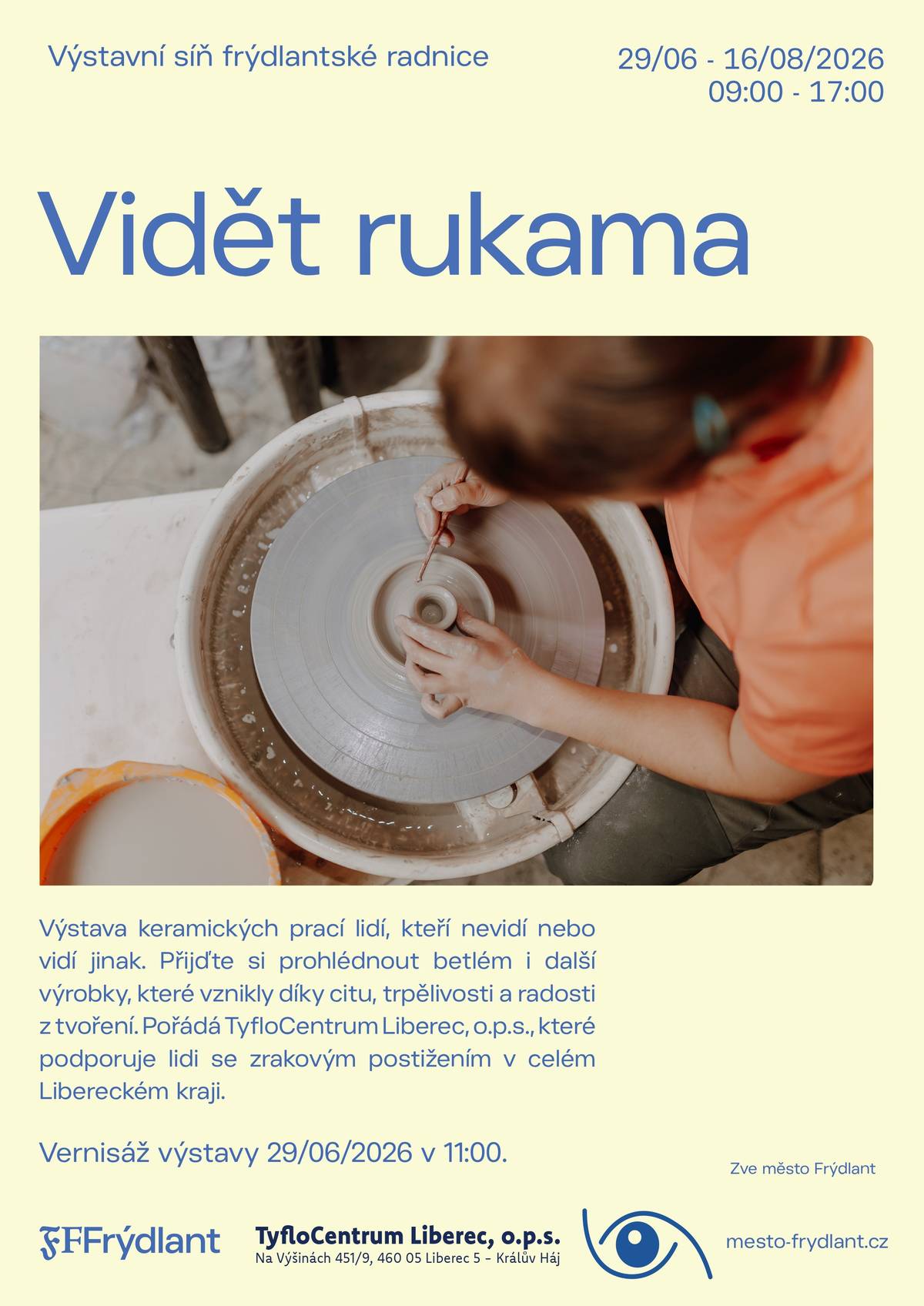 Zveme vás na výstavu Vidět rukama, která představí keramické práce lidí se zrakovým postižením. Výstava bude k vidění od 29. června do 16. srpna 2026 ve výstavní síni frýdlantské radnice, denně od 9:00 do 17:00 hodin. Návštěvníci si mohou prohlédnout betlém i další keramické výrobky, které vznikly díky citu, trpělivosti a radosti z tvoření.