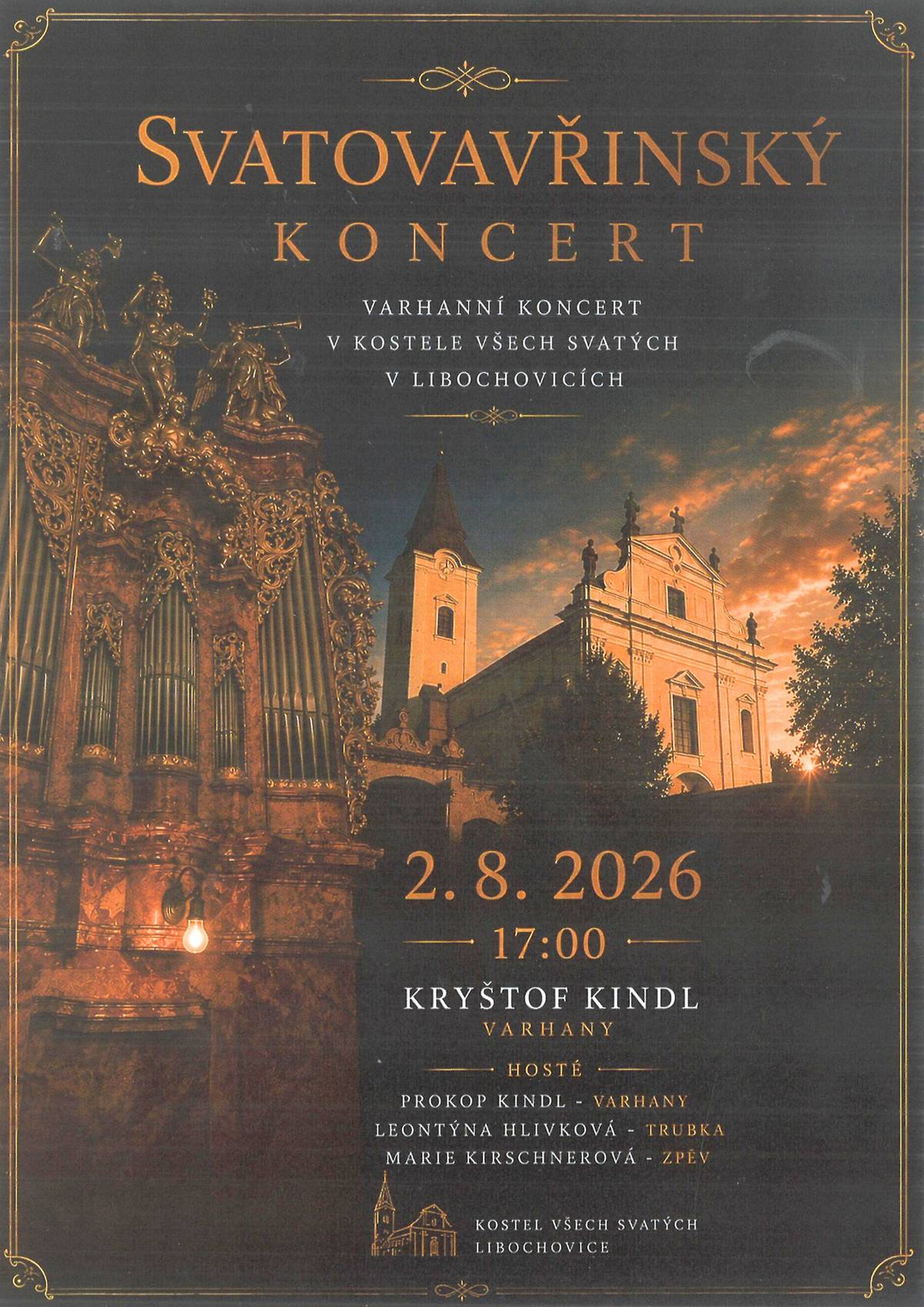 Zveme vás na Svatovavřinský varhanní koncert, který se uskuteční v neděli 2. srpna 2026 od 17:00 v kostele Všech svatých v Libochovicích. Na varhany zahraje Kryštof Kindl. Jako hosté vystoupí Prokop Kindl, Leontýna Hlivková a Marie Kirschnerová. Přijďte si vychutnat jedinečný hudební podvečer v krásném prostředí libochovického kostela.
