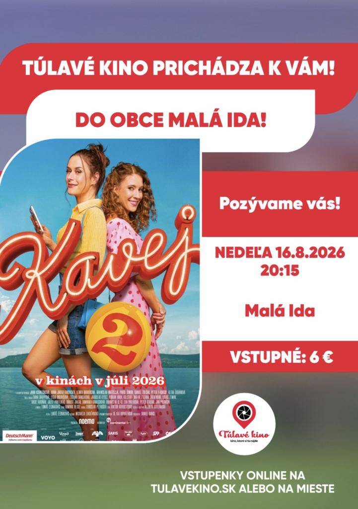 Túlavé kino opäť prichádza do Malej Idy! Po úspešnom minuloročnom premietaní vás srdečne pozývame na slovenskú komédiu Kavej 2. Nedeľa 16. 8. 2026 o 20:15. Vstupné: 6 €. Pre obyvateľov Malej Idy je pri vstupe pripravený darček (viac v info v SMS).