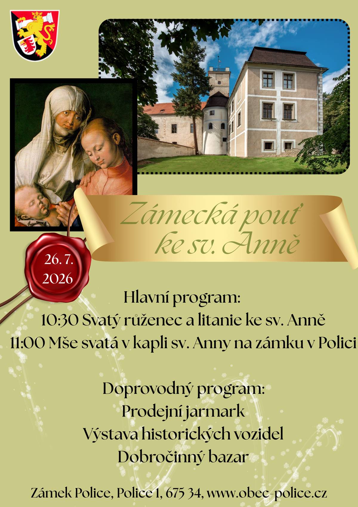 Zveme na zameckou pouť tuto neděli od 9:00. V 10:30 růženec, v 11:00 žehnání kaple a mše sv. Po celý den jarmark, dobročinný bazar, výstava veteránů. OÚ