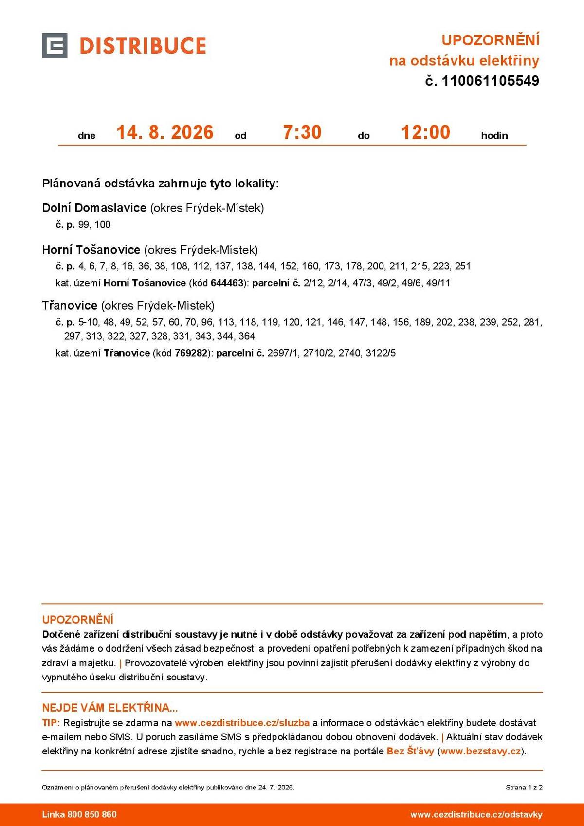 Plánovaná odstávka elektřiny se uskuteční dne 14. srpna 2026 od 7:30 do 12:00 hodin.