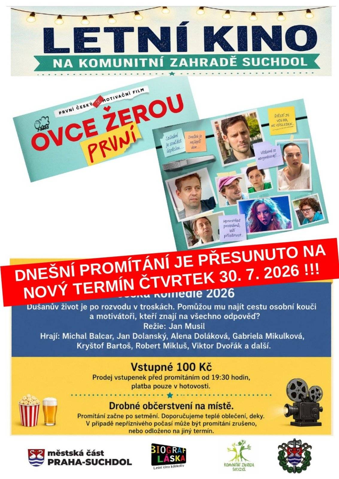 Vzhledem k proměnlivému počasí se dnešní letní kino na komunitní zahradě ruší. Promítání filmu OVCE ŽEROU PRVNÍ se přesouvá na příští čtvrtek 30. července. Děkujeme za pochopení.