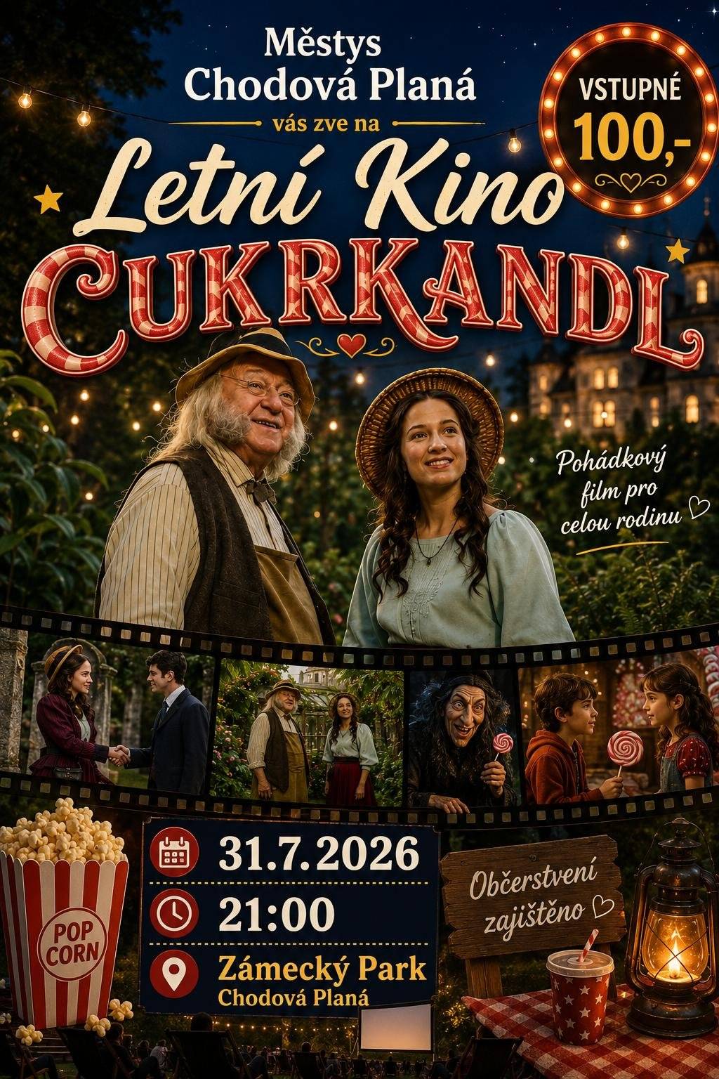 🎬 Vážení spoluobčané, už máte plány na páteční večer? Pokud ne, přijměte naše srdečné pozvání na letní kino pod hvězdami v krásném prostředí Zámeckého parku v Chodové Plané. Společně si užijeme promítání nové rodinné pohádky Cukrkandl, která potěší děti i dospělé a vykouzlí úsměv na tváři celé rodině. 📅 Kdy? V pátek 31. července 2026 🕘 Začínáme ve 21 hodin 📍 Kde? Zámecký park Chodová Planá 🎟 Vstupné činí 100 Kč. 🍿 Občerstvení bude po celý večer zajištěno. Vezměte s sebou rodinu, přátele, deku nebo skládací židličku a přijďte si užít kouzelný letní večer plný pohody, smíchu a filmové atmosféry pod otevřeným nebem. Těšíme se na společné setkání s vámi! 🌙✨🎥