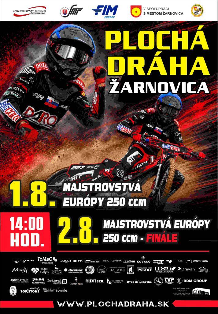 Speedway Club Žarnovica v spolupráci s Mestom Žarnovica pre vás organizujú ďalšie podujatie na plochej dráhe v Žarnovici. V sobotu a v nedeľu 1. a 2. augusta 2026 vždy so začiatkom od 14:00 hod. sa uskutočnia majstrovstvá Európy do 250 ccm. V sobotu budú semifinálové preteky a v nedeľu finále.