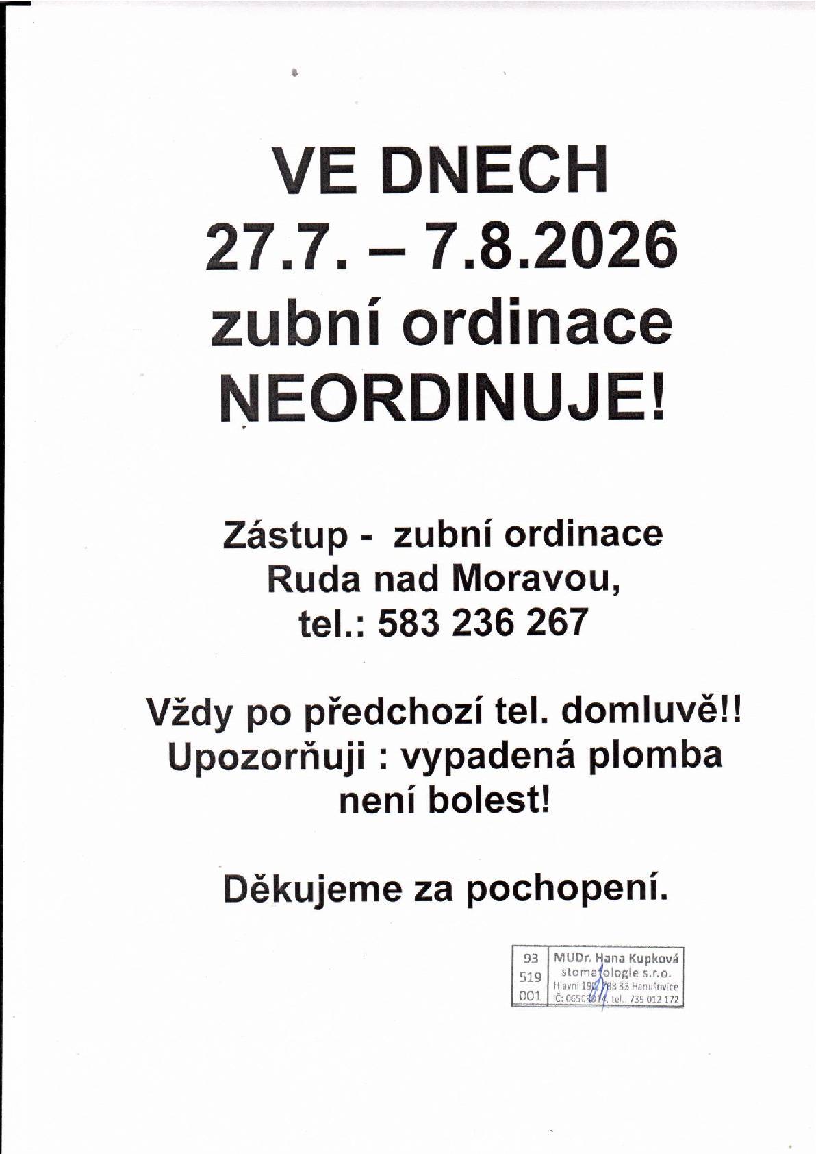 Dobrý den,   posíláme Vám informace k uzavření ambulance, Zubní ordinace MUDr. Kupkové, Hanušovice po dobu dovolené. Děkujeme, a přejeme krásné léto 😊