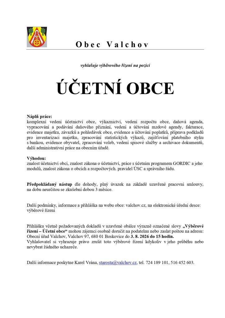 Obec Valchov vyhlašuje výběrové řízení na pozici účetní obce. Další informace na úřední desce na  www.valchov.cz.