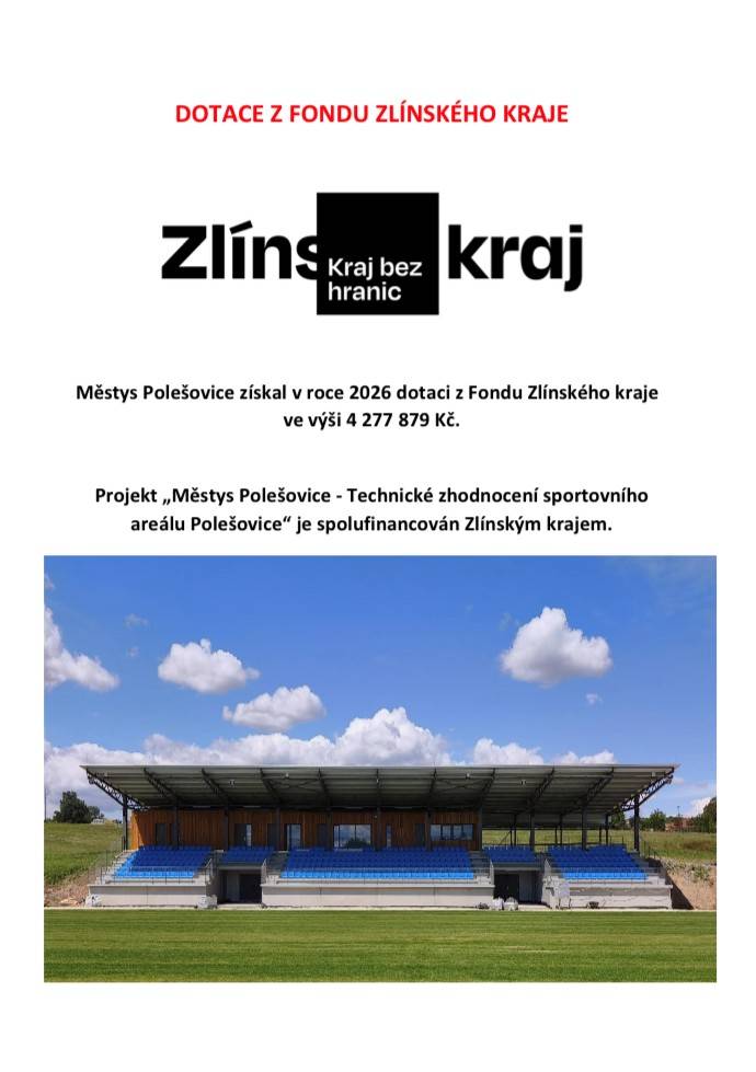 Projekt „Městys Polešovice - Technické zhodnocení sportovního areálu Polešovice“ je spolufinancován Zlínským krajem.