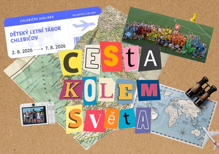 Tradiční chlebičovský dětský tábor tentokrát na téma "Cesta kolem světa" od 2. 8. do 7. 8. 2026