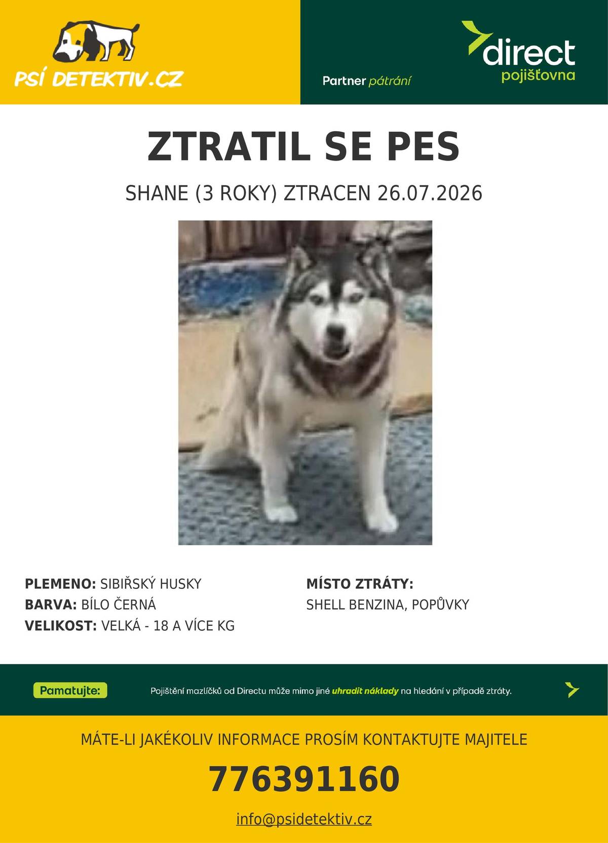 v obci Popůvky, u benzínky Shell se 26.7. ztratil 3 roky starý handicapovaný sibiřský husky jménem Shane!  Kdybyste měli nějaké informace, volejte prosím na 776391160, případně napište na email Martina.dost@email.cz