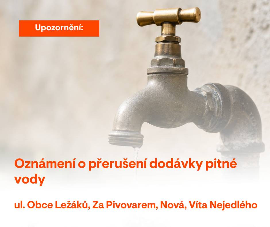 Vážení obyvatelé, z důvodu odkalení vodovodního řadu dojde dnes k přerušení dodávky pitné vody v následujících lokalitách: 📍 ul. Obce Ležáků 📍 ul. Za Pivovarem 📍 ul. Nová 📍 ul. Víta Nejedlého 📅 Termín: 27. 7. 2026 🕗 Čas: 8:00–13:00 💧 Po obnovení dodávky pitné vody bude provedena kontrola a odkalení vodovodní sítě. Děkujeme za pochopení.