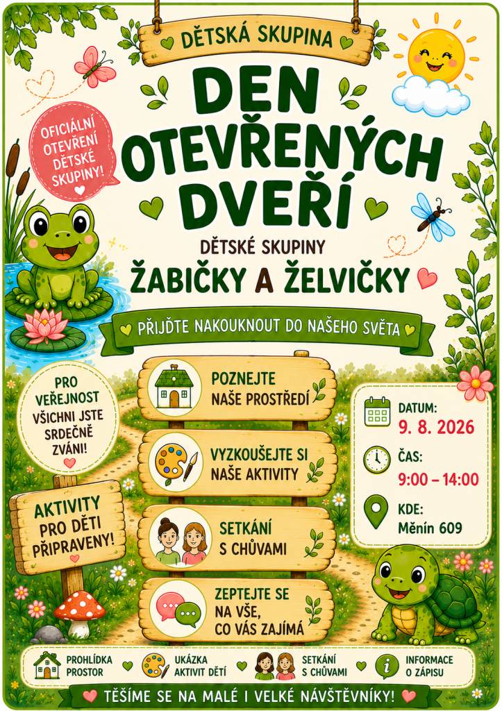 Dětská skupina Žabičky a Želvičky, Měnín 609 pořádá dne 9. 8. 2026 v době od 9:00 do 14:00 hod. Den otevřených dveří.