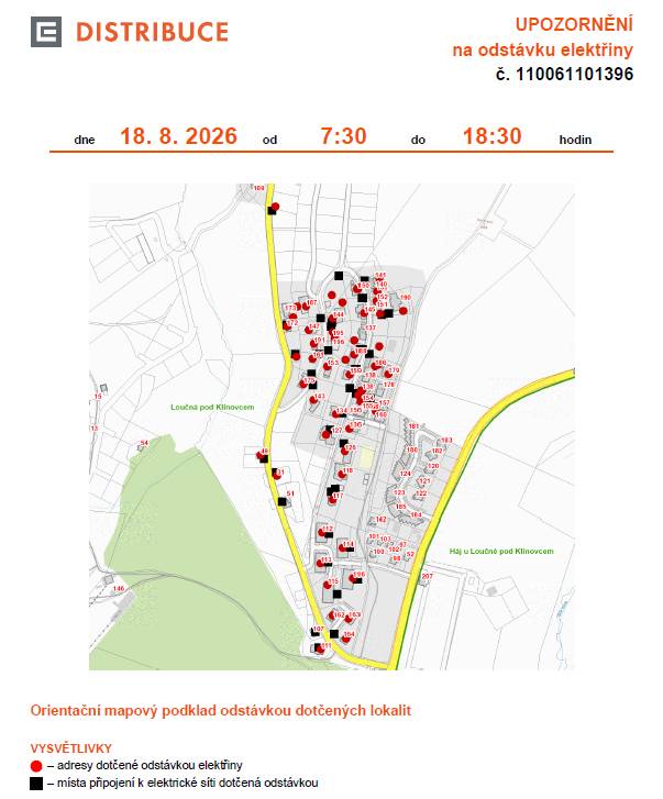 Dne 18. 8. 2026 od 7:30 do 18:30 hodin proběhne odstávka elektrické energie v následujících lokalitách části města Loučná:   č. p. 111-118, 126, 134, 136, 138, 143, 144, 145, 147, 150, 152, 153, 154, 158, 159, 161, 163, 172, 175, 179, 186, 187, 191 č. ev. 31, 49 parcelní č. 325, 352, 391, 393, 396/34, 396/36, 396/40, 396/41, 396/42, 396/45, 396/47, 396/51, 396/52, 396/100, 436, 443, 460/19, 460/29, 460/56, 460/77, 460/104