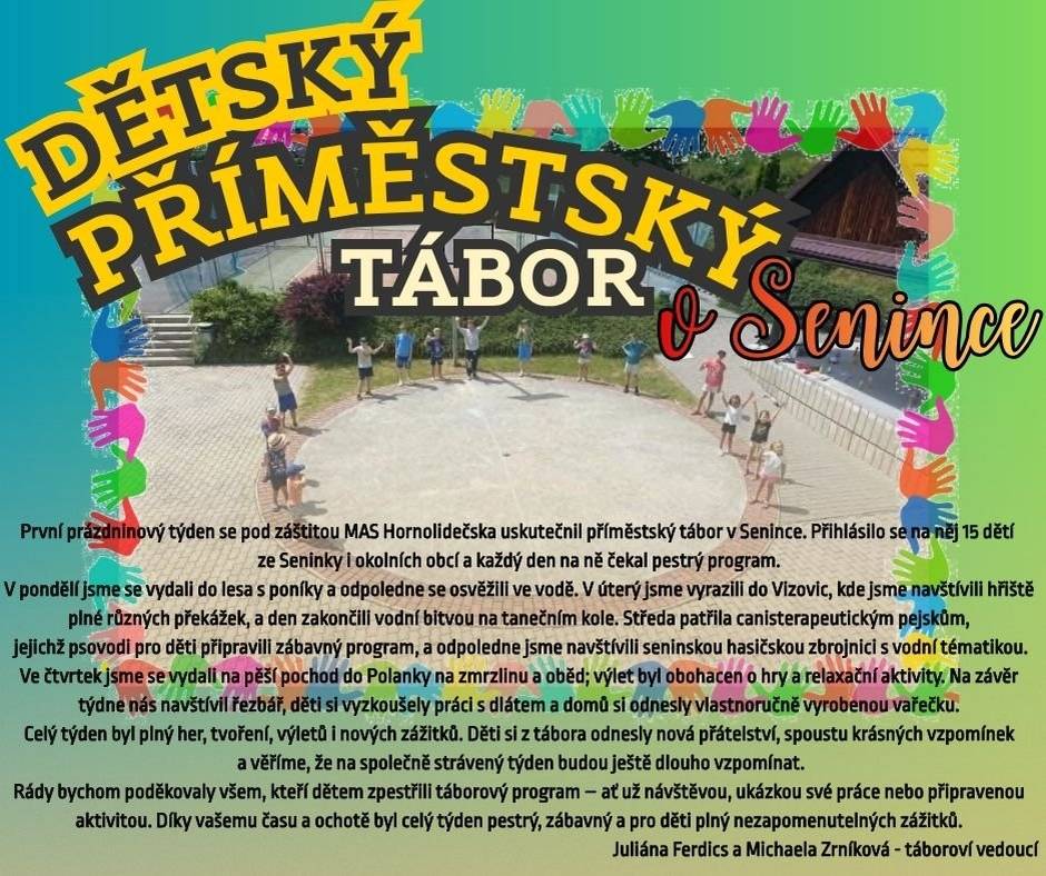 V první týden letních prázdnin od 29.6. do 3.7.2026 proběhl v Senince příměstský tábor, kterého se zúčastnilo 15 dětí. Děkujeme všem kteří se na něm podíleli.
