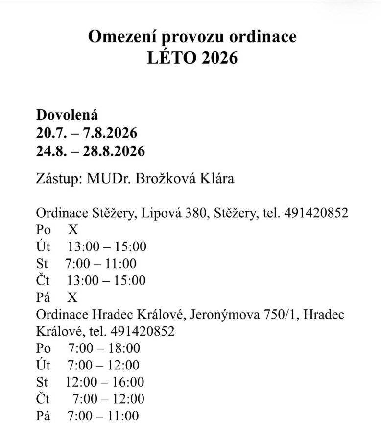 Dovolená v ordinaci praktické lékařky Hořiněves: od 20.7. - 7.8. 2026 a od 24.8. - 28.8. 2026. Zástup: MUDr. Brožková Klára, tel. 491 420 852.