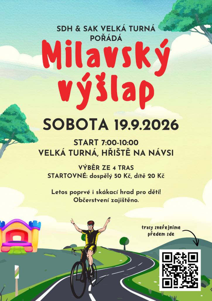 V sobotu 19. září 2026 se ve Velké Turné uskuteční Milavský výšlap. Účastníci si mohou vybrat ze čtyř tras, startovat lze v době od 7:00 do 10:00 na hřišti na návsi. Startovné činí 50 Kč pro dospělé a 20 Kč pro děti. Občerstvení je zajištěno pro všechny návštěvníky.