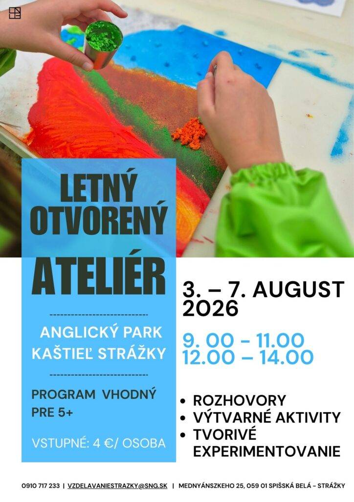 Letný otvorený ateliér/Prázdniny v SNG 3. – 7. august 2026 9.00 -11.00/ 12.00 -14.00  Prázdniny pokračujú a v SNG Kaštieľ Strážky je pre vás pripravený ďalší letný otvorený ateliér plný umenia,...