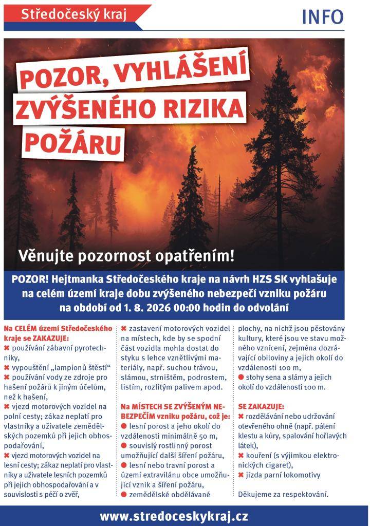 Hejtmanka Středočeského kraje na návrh HZS SK vyhlašuje na celém území kraje dobu zvýšeného nebezpečí vzniku požáru na období od 1.8.2026 00:00 hodin do odvolání. Podrobnosti naleznete v přiloženém letáku.