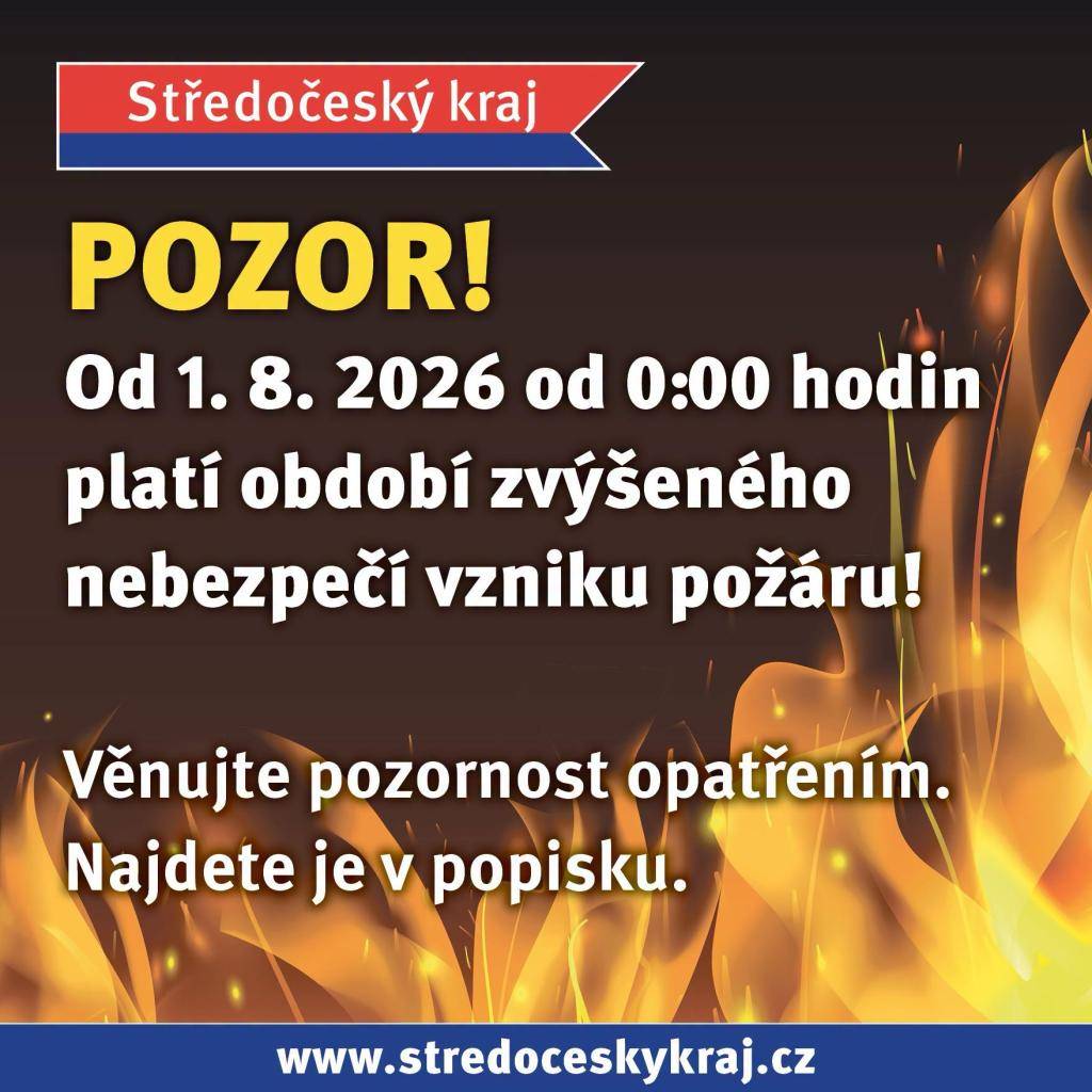 Hejtmanka Petra Pecková na návrh HZS Středočeského kraje vyhlašuje na celém území Středočeského kraje dobu zvýšeného nebezpečí vzniku požáru na období od 1. 8. 2026 00:00 hodin do odvolání.