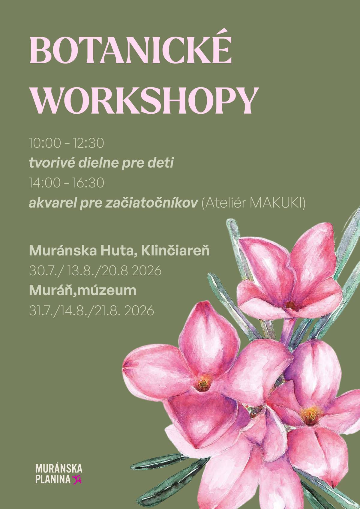 Botanické workshopy na Muránskej planine OOCR GEMER vás pozýva na jedinečné Botanické workshopy, ktoré spájajú objavovanie prírody s umením. Čakajú vás tvorivé dielne pre deti a akvarelový workshop pre dospelých pod vedením Ateliéru MAKUKI. Termíny: 31. júla, 14. augusta a 21. augusta 2026 Miesto: Obecné múzeum Muráň Deti: 10.00 – 12.30 hod. Dospelí: 14.00 – 16.30 hod. Vstupné je dobrovoľné. Príďte objaviť krásy Muránskej planiny kreatívnym spôsobom a odneste si domov vlastný umelecký zážitok.