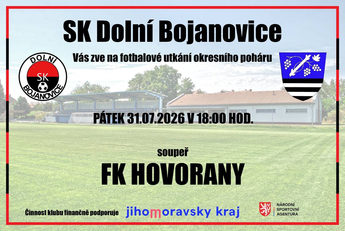 Fotbalový klub SK Dolní Bojanovice vás zve na utkání 2. kola Okresního poháru proti mužstvu FK Hovorany. Výkop utkání bude v pátek 31. července v 18:00 hod. na hřišti v Dolních Bojanovicích. Občerstvení zajištěno