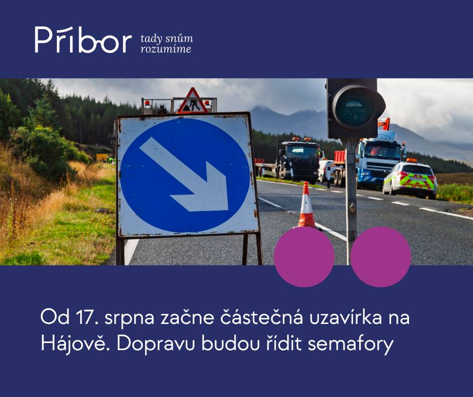 Od pondělí 17. srpna do 30. listopadu 2026 budou v místní části Hájov probíhat stavební práce v rámci akce „Novostavba chodníků a kanalizace v k. ú. Hájov, Příbor“. Z tohoto důvodu dojde k částečné uzavírce silnice III/04806 a části místní komunikace u domu č. p. 55.  🚦 Doprava bude zachována, provoz však bude po celou dobu stavby řízen semafory.  ➡️ Objízdná trasa není stanovena.