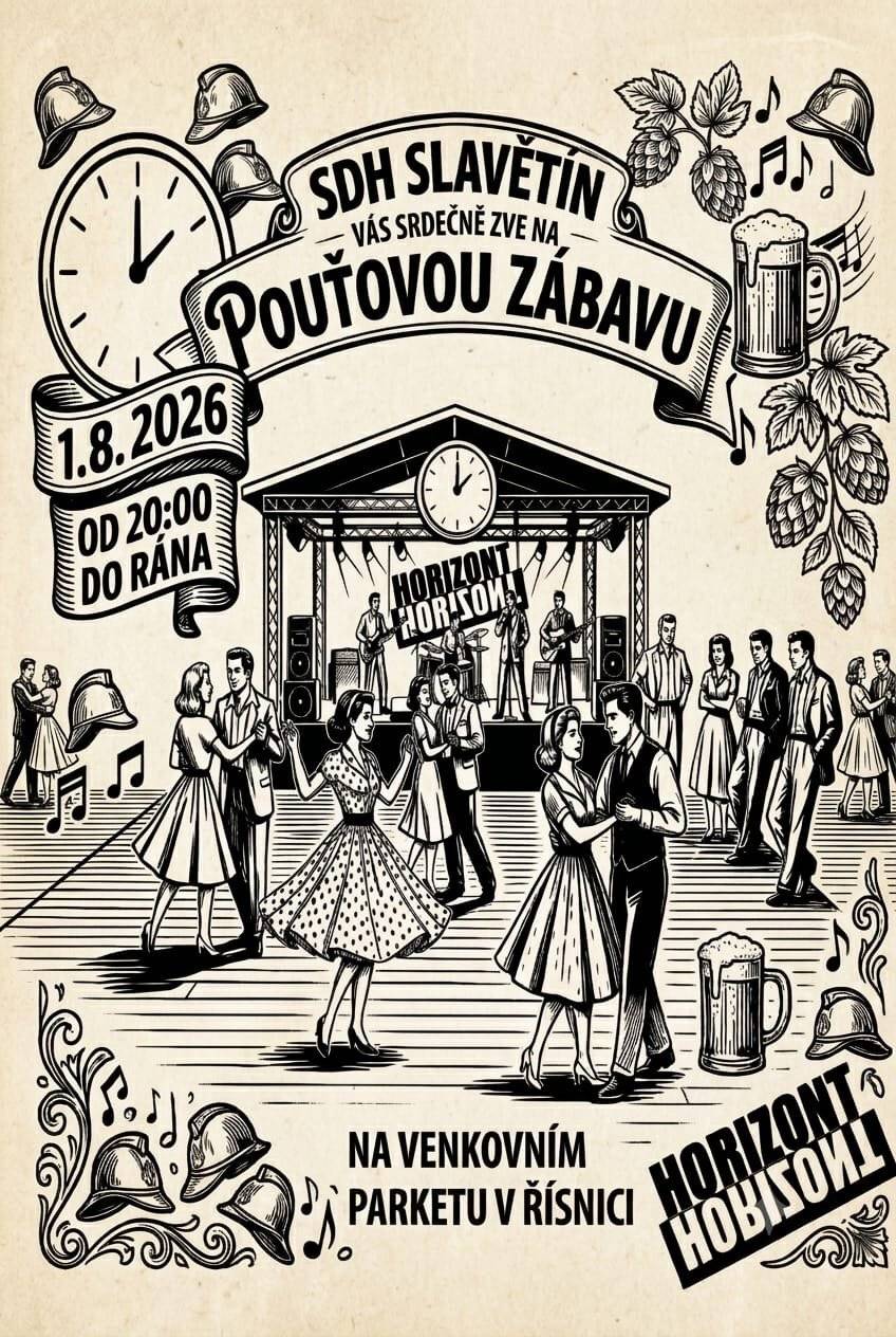 SDH Slavětín srdečně zve na pouťovou zábavu - parket Řísnice, sobota 1.8. od 20 h. K tanci a poslechu hraje kapela Horizont. Těšíme se na Vás.