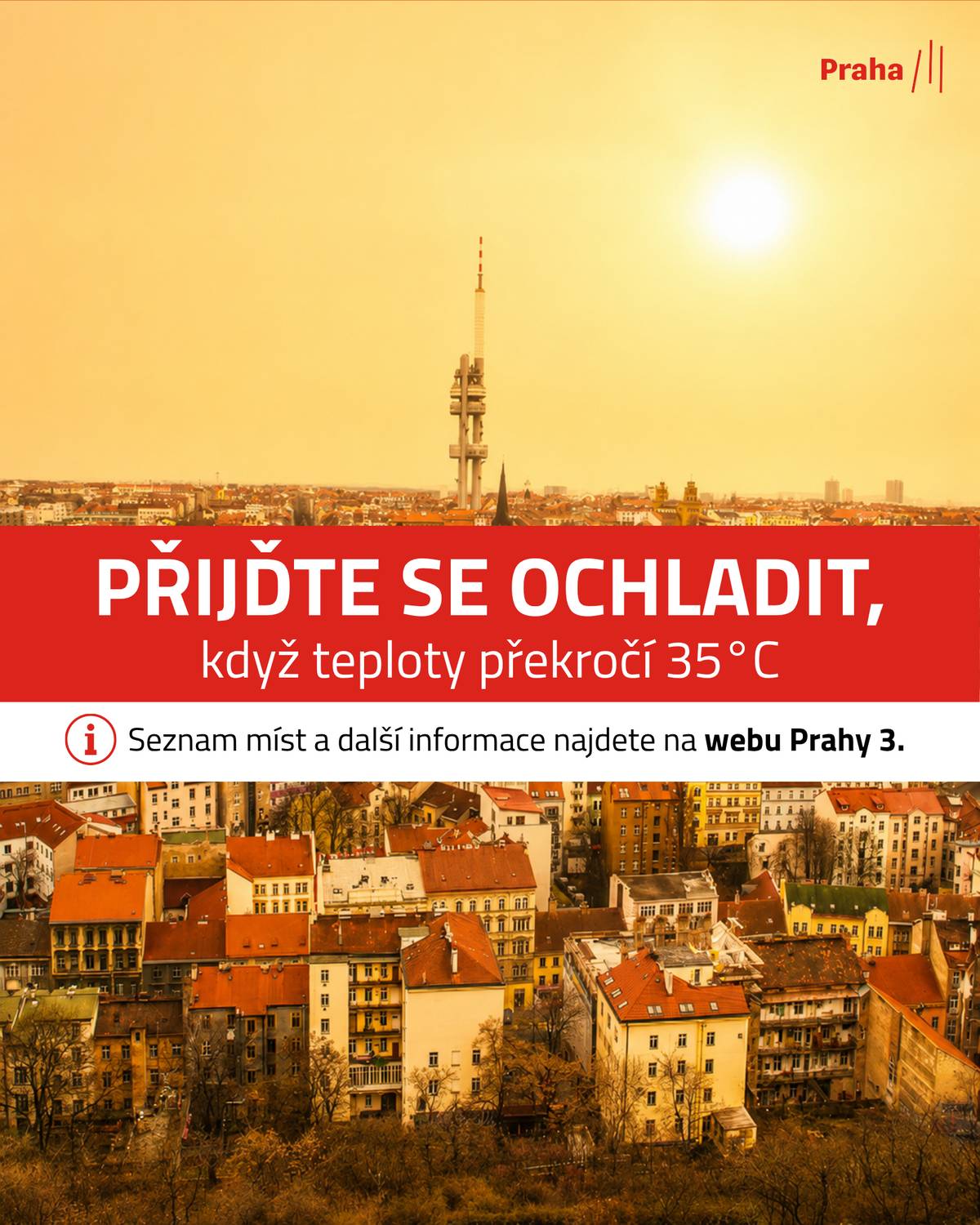 Vážení sousedé, v souvislosti s očekávanými teplotami nad 35 °C zítra a v pátek zpřístupní Praha 3 klimatizované prostory, kde se můžete zdarma ochladit, odpočinout si a doplnit pitnou vodu. Ochlazovací místa: 📍 Úřad MČ Praha 3, Seifertova 51 – 11.00–19.00 📍 Úřad MČ Praha 3, Havlíčkovo náměstí 9 – 11.00–19.00 📍 Infocentrum Praha 3, Milešovská 1 – 11.00–19.00 📍 Žižkostel, náměstí Barikád 1 – 30. a 31. července, 17.00–21.00 Během horkých dnů pravidelně pijte, omezte pobyt na přímém slunci a fyzickou zátěž. Myslete také na seniory, malé děti, těhotné ženy a chronicky nemocné. Děti ani zvířata nikdy nenechávejte samotné v autě. Více informací a další doporučení najdete v článku:https://1url.cz/2eh8d Vaše Praha 3