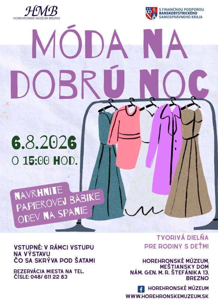 Horehronské múzeum pozýva verejnosť a rodiny s deťmi na tvorivú dielňu Móda na dobrú noc, ktorá sa uskutoční v rámci výstavy Čo sa skrýva pod šatami v priestoroch Meštianskeho domu č. 13.