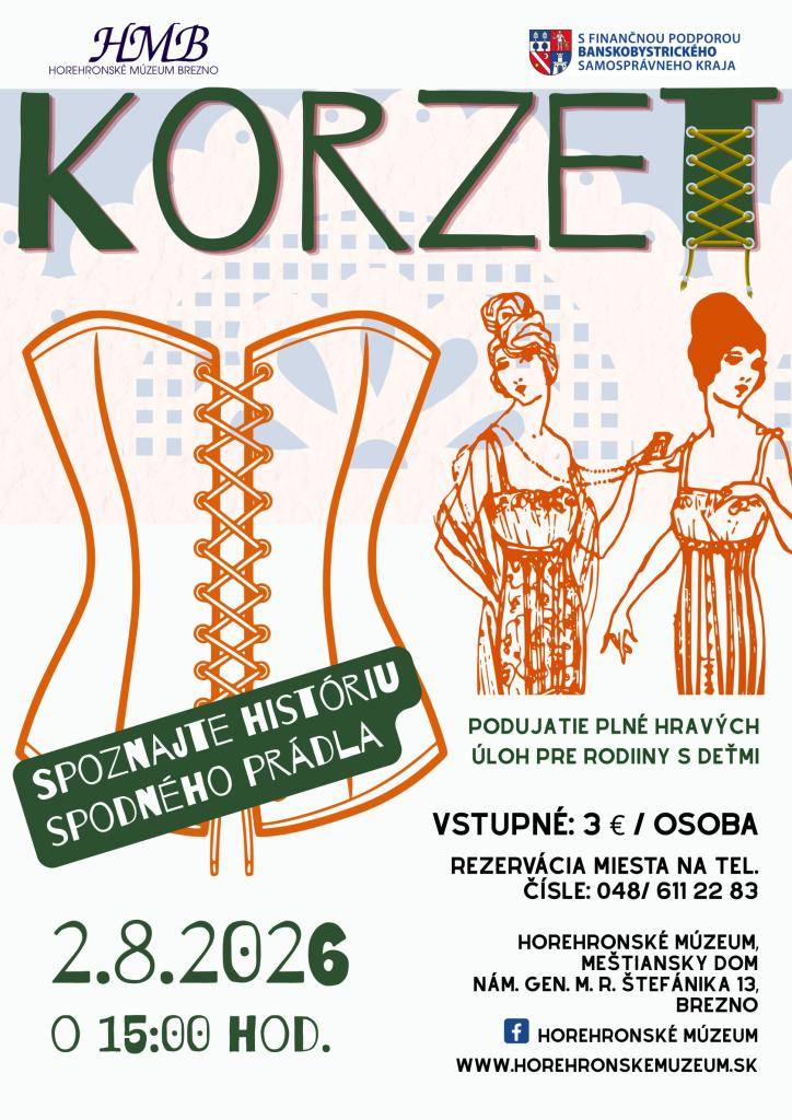 Horehronské múzeum pozýva na podujatie Korzet, ktoré sa uskutoční v rámci výstavy Čo sa skrýva pod šatami v Meštianskom dome č. 13 v nedeľu 2. augusta o 15:00 hod.