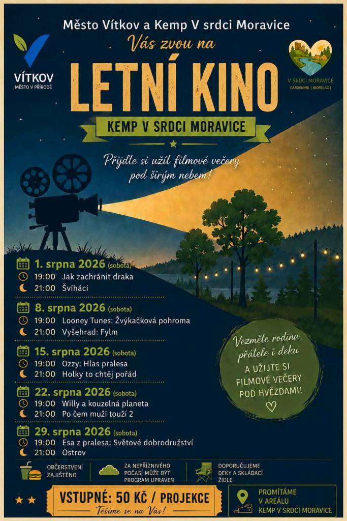 Město Vítkov a Kemp V srdci Moravice  Vás zvou na letní kino v kempu V srdci Moravice
