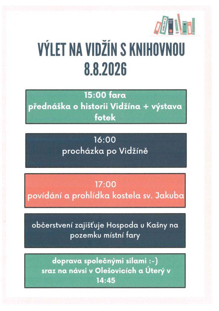 Dne 8. srpna 2026 se koná výlet na Vidžín s knihovnou. Akce začne v 15:00 a zahrnuje přednášku o historii a výstavu fotografií.