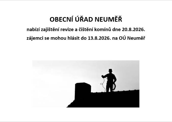OÚ NEUMĚŘ nabízí zajištění revize a čištění komínů dne 20.8.2026. zájemci se mohou hlásit do 13.8.2026. na OÚ Neuměř.