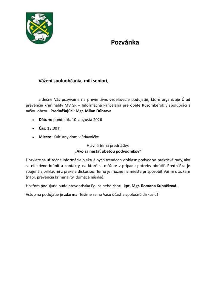 Pozývame občanov na preventívno-vzdelávacie podujatie, ktoré organizuje Úrad prevencie kriminality MV SR v pondelok 10.8.2026 o 13:00 hod.